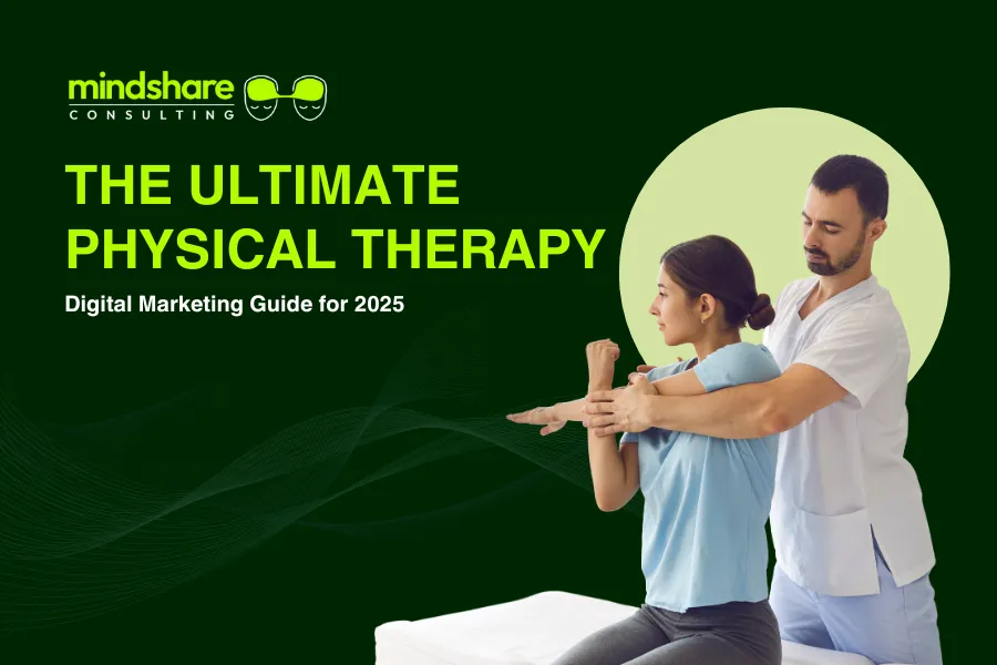 The Ultimate Physical Therapy Digital Marketing Guide for 2025