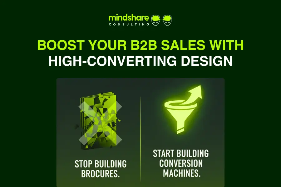 Boost your B2B lead generation with a high-converting design: connect with Mindshare Consulting